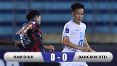 Kết quả Nam Định 0–0 Bangkok Utd: Chơi với 8 ngoại binh, Nam Định vẫn bị cầm hoà